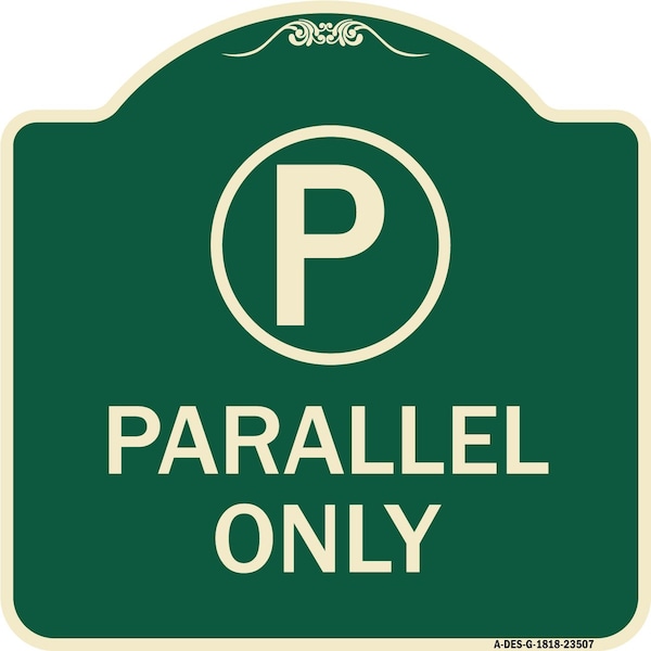 Parallel Parking Only with Graphic Heavy-Gauge Aluminum Architectural Sign